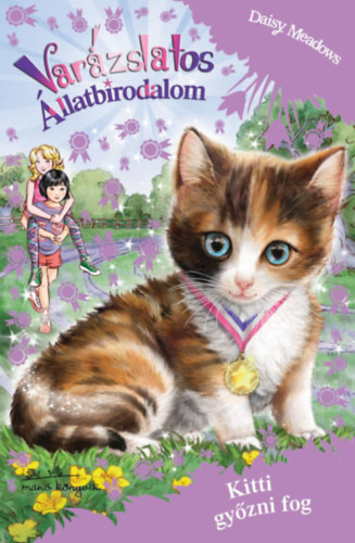 Varázslatos Állatbirodalom Extra - Kitti győzni fog! - Daisy Meadows
