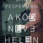 A kód neve: Helen - Dan Fesperman