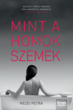 Mint a homokszemek - Mezei Petra