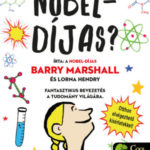 Hogyan lehetsz Nobel-díjas? - Barry Marshall