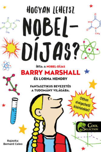 Hogyan lehetsz Nobel-díjas? - Barry Marshall