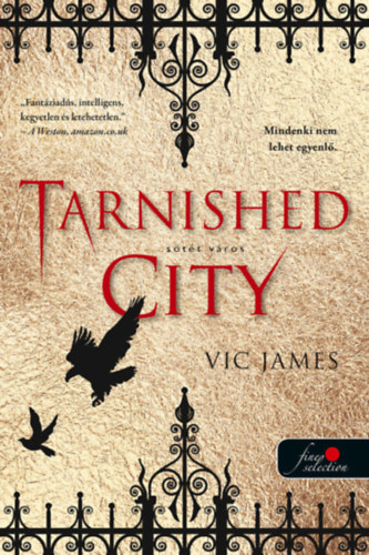 Tarnished City - Sötét város (Sötét képességek 2.) - Vic James