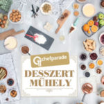 Chefparade - Desszertműhely -