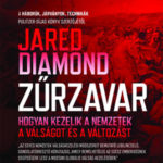 Zűrzavar - Hogyan kezelik a nemzetek a válságot és a változást - Jared Diamond