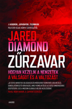 Zűrzavar - Hogyan kezelik a nemzetek a válságot és a változást - Jared Diamond