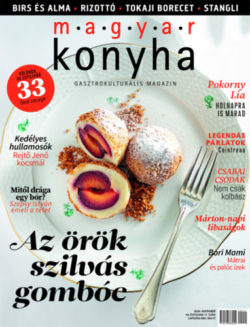 Magyar Konyha - 2020. november (44. évfolyam 11. szám) - Gasztrokulturális magazin -
