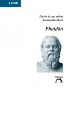 Phaidón - Platón összes művei kommentárokkal - Platón