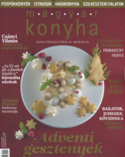 Magyar Konyha - 2020. december (44. évfolyam 12. szám) - Gasztrokulturális magazin + Top 100 termelő melléklettel -