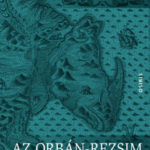 Az Orbán-rezsim - A plebiszciter vezérdemokrácia elmélete és gyakorlata - Körösényi András
