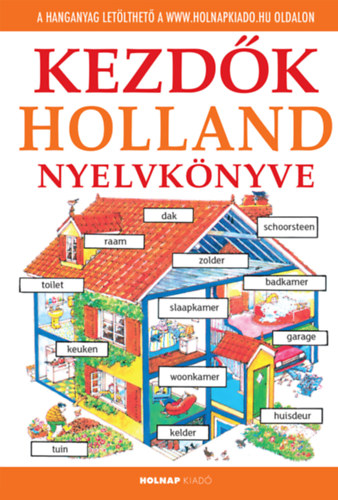 Kezdők holland nyelvkönyve - Letölthető hanganyaggal - Helen Davies; H. Reviczky Nóra