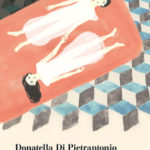 A visszaadott lány - Donatella Di Pietrantonio