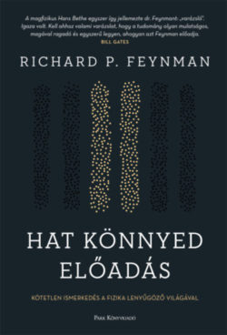 Hat könnyed előadás - Richard P. Feynman