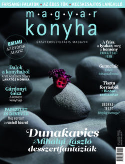 Magyar Konyha - 2021. január-február (45. évfolyam 1-2. szám) - Gasztrokulturális magazin -
