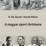 A magyar sport története - Novák Miklós