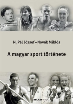 A magyar sport története - Novák Miklós
