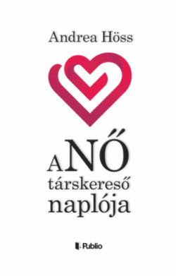 aNŐ társkereső naplója - Andrea Höss