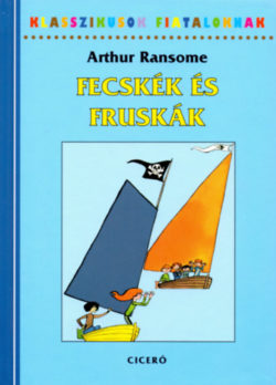 Fecskék és Fruskák - Arthur Ransome