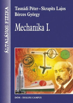 Mechanika I. - Általános fizika 1/1. - Általános fizika - Tasnádi Péter