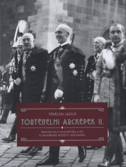 Történelmi arcképek II. - Tőkéczki László