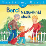 Berci Nagyiéknál alszik - Barátom