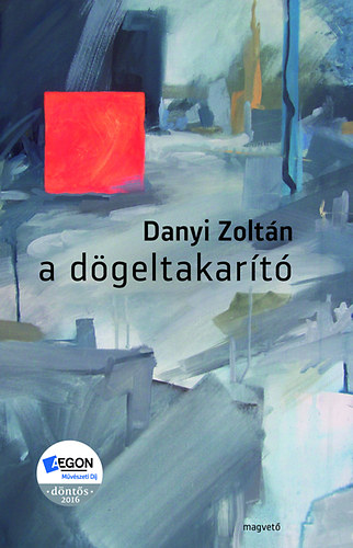 A dögeltakarító - Danyi Zoltán