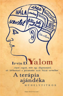 A terápia ajándéka - Műhelytitkok - Irvin D. Yalom; Robert L. Brent