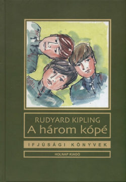 A három kópé - Rudyard Kipling