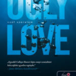 Ugly Love - Csúf szerelem - Colleen Hoover