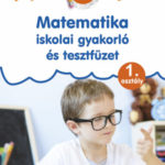 Matematika - Iskolai gyakorló és tesztfüzet - 1. osztály - Pokorádi Zoltánné