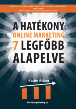 A hatékony online marketing 7 legfőbb alapelve - Kasim Aslam