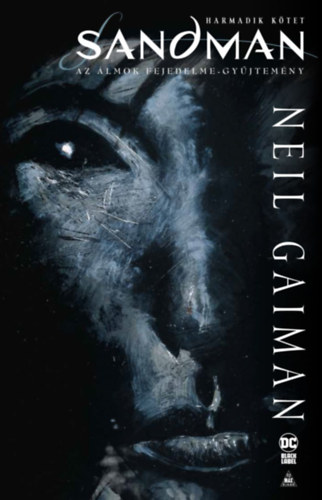 Sandman - Az álmok fejedelme gyűjtemény - Harmadik kötet - Neil Gaiman