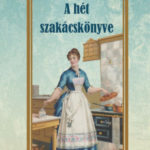 A hét szakácskönyve - Emma asszony