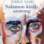 Salamon király szorong - Romain Gary