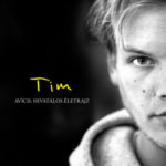 Tim - Avicii: Hivatalos életrajz - Mans Mosesson