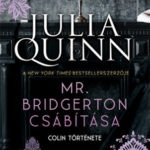 Mr. Bridgerton csábítása - Colin története - A Bridgerton család 4. - Julia Quinn