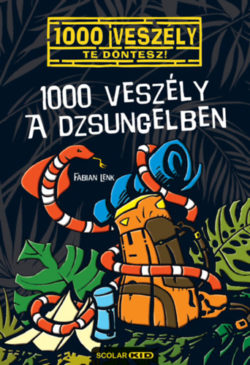 1000 veszély a dzsungelben - Fabian Lenk