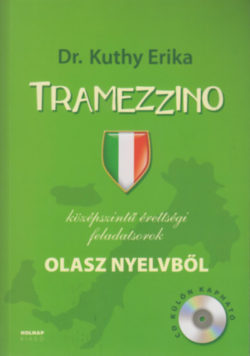 Tramezzino - Középfokú érettségi feladatsorok olasz nyelvből - Kuthy Erika