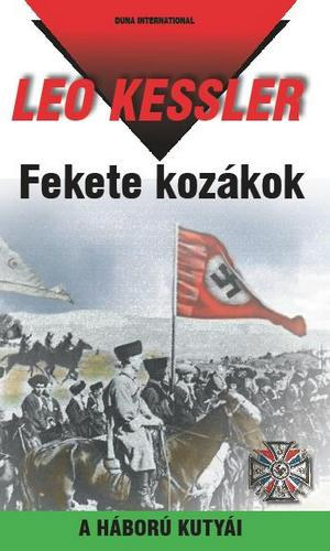Fekete kozákok - A háború kutyái 29. - Leo Kessler