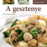 A gesztenye - Eisenstock Ildikó