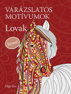 Varázslatos motívumok - Lovak - Színező - Olga Gre