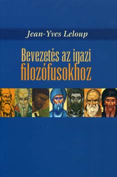 Bevezetés az igazi filozófusokhoz - Jean-Yves Leloup
