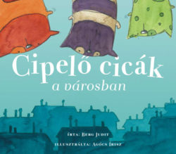 Cipelő cicák a városban - Berg Judit