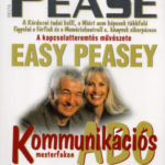 Kommunikációs ABC mesterfokon - A kapcsolatteremtés művészete -easy peasey - Allen & Barbara Pease
