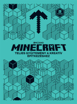 Minecraft - Teljes gyűjtemény a kreatív építkezéshez -