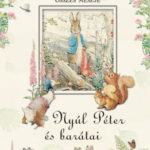 Nyúl Péter és barátai - Beatrix Potter összes meséje - Beatrix Potter