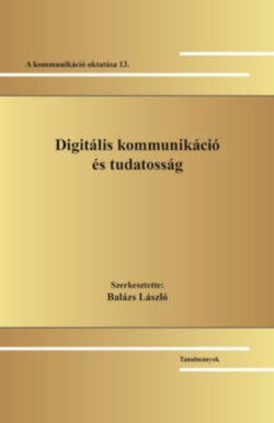 Digitális kommunikáció és tudatosság - A kommunikáció oktatása 13. -
