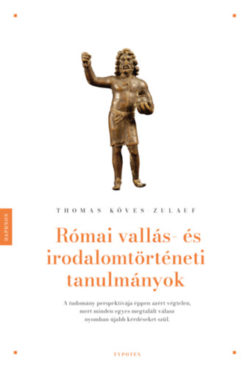 Római vallás- és irodalomtörténeti tanulmányok - Thomas Köves-Zulauf