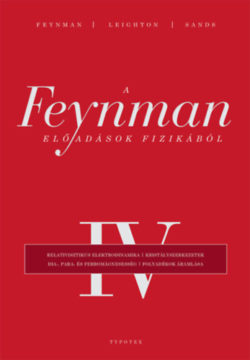 A Feynman-előadások fizikából IV. - Richard P. Feynman