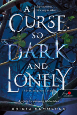 A Curse So Dark and Lonely - Sötét