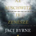 Az Auschwitz IV zenésze - Jaci Byrne